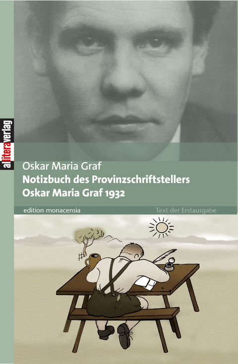 Notizbuch des Provinzschriftstellers Oskar Maria Graf 1932 - Oskar Maria Graf