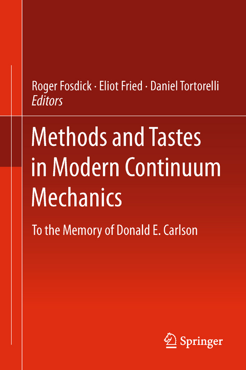 Methods and Tastes in Modern Continuum Mechanics - Roger Fosdick, Eliot Fried, Daniel Tortorelli