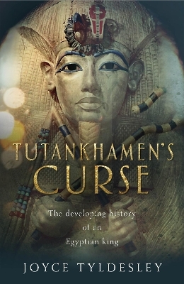 Tutankhamen's Curse - Joyce Tyldesley