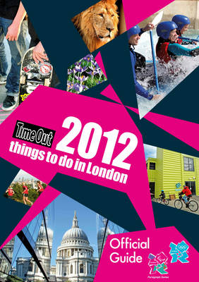 Time Out 2012 Things to Do in London -  Time Out Guides Ltd.