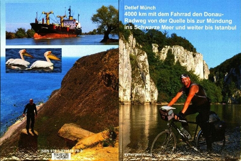 4000 km mit dem Fahrrad den Donau-Radweg von der Quelle bis zur Mündung ins Schwarze Meer und weiter bis Istanbul am Bosporus - Detlef Münch