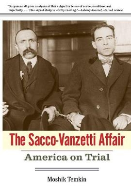 The Sacco-Vanzetti Affair - Moshik Temkin