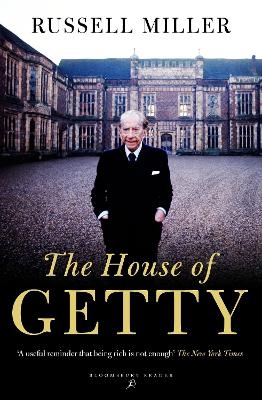 The House of Getty - Russell Miller