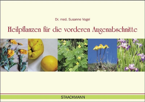 Heilpflanzen für die vorderen Augenabschnitte - Susanne Vogel