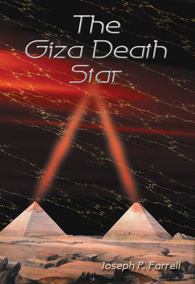 The Giza Death Star - Joseph P. Farrell