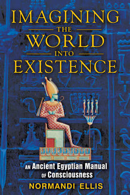 Imagining the World into Existence - Normandi Ellis
