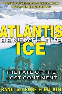 Atlantis Beneath the Ice - Rand Flem-Ath