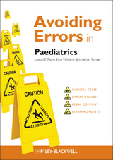 Avoiding Errors in Paediatrics -  Jonathan Bonser,  Joseph E. Raine,  Kate Williams