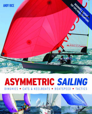 Asymmetric Sailing - Andy Rice