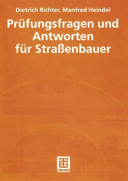 Prüfungsfragen und Antworten für Straßenbauer - Manfred Heindel, Dietrich Richter