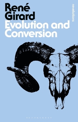 Evolution and Conversion - Dr René Girard