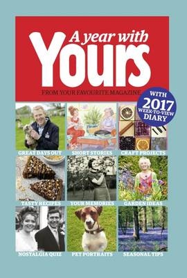 The Yours Yearbook 2017 Calendar -  "Yours" Magazine Readers