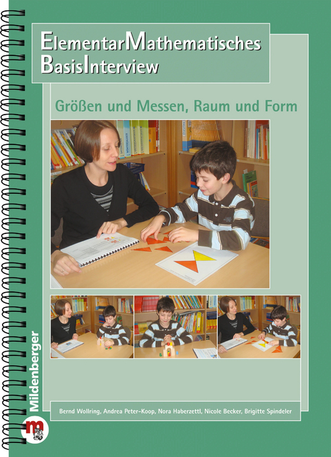 ElementarMathematisches BasisInterview (EMBI) · Größen und Messen, Raum und Form - Andrea Peter-Koop, Bernd Wollring, Nicole Becker, Birgitte Spindler, Nora Haberzettl