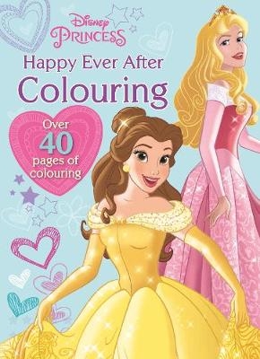 Disney Princess Happy Ever After Colouring -  Parragon Books Ltd