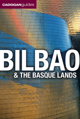 Bilbao & the Basque Lands - Dana Facaros, Michael Pauls