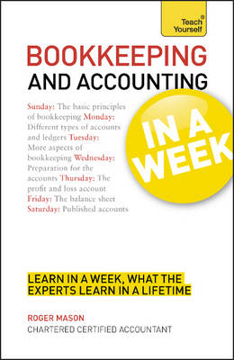 Bookkeeping And Accounting In A Week - Roger Mason