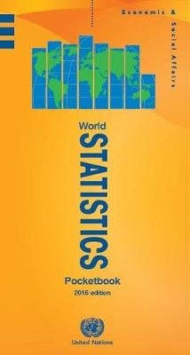 World statistics pocketbook 2016 -  United Nations: Department of Economic and Social Affairs: Statistics Division