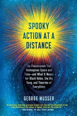 Spooky Action at a Distance - George Musser