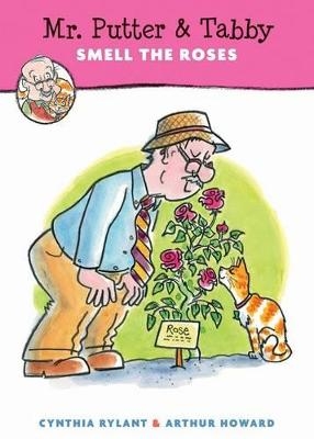 Mr. Putter and Tabby Smell the Roses - Cynthia Rylant