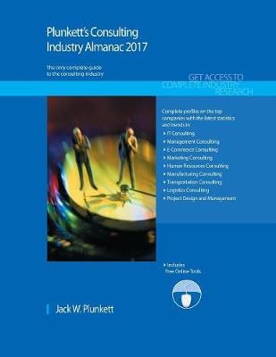 Plunkett's Consulting Industry Almanac 2017 - Jack W. Plunkett