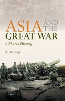 Asia and the Great War - Xu Guoqi