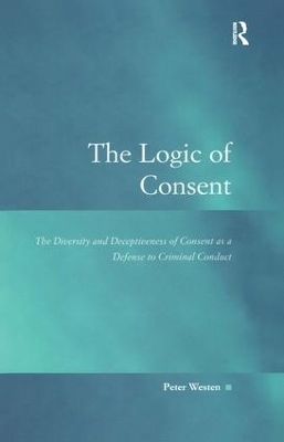 The Logic of Consent - Peter Westen