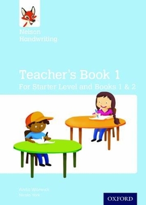 Nelson Handwriting: Teacher's Book for Starter, Book 1 and Book 2 - Anita Warwick, Nicola York