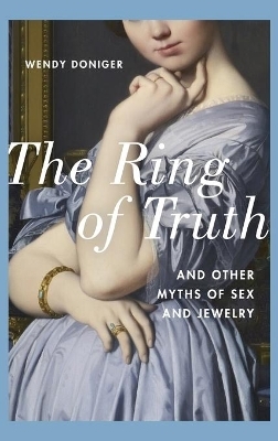 The Ring of Truth - Wendy Doniger