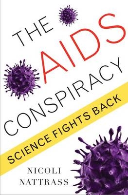 The AIDS Conspiracy - Nicoli Nattrass