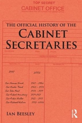 The Official History of the Cabinet Secretaries - Ian Beesley