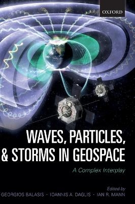 Waves, Particles, and Storms in Geospace - 
