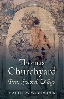 Thomas Churchyard - Matthew Woodcock
