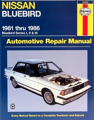 Nissan Bluebird (81 - 86) -  Haynes Publishing