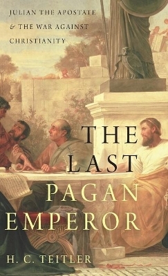 The Last Pagan Emperor - H.C. Teitler