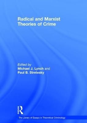 Radical and Marxist Theories of Crime - Paul B. Stretesky