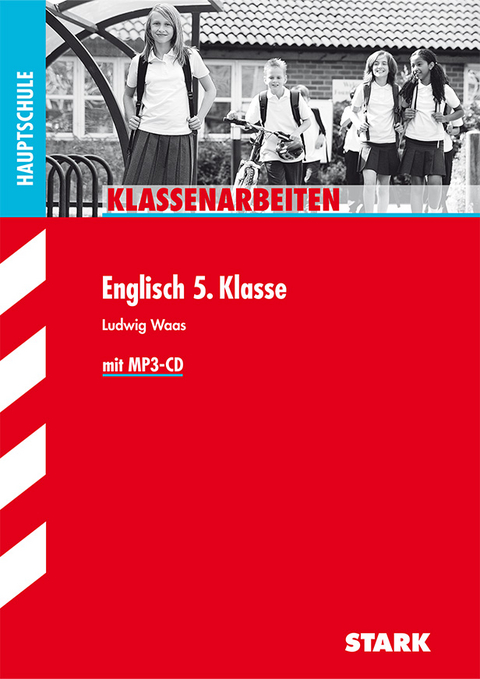 Klassenarbeiten Haupt-/Mittelschule - Englisch 5. Klasse, mit MP3-CD - Ludwig Waas