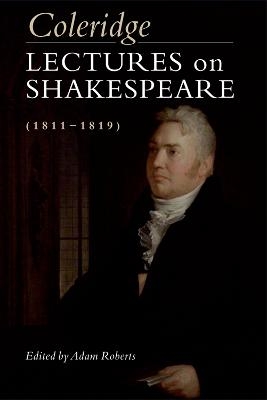 Coleridge: Lectures on Shakespeare (1811-1819) - Samuel Taylor Coleridge