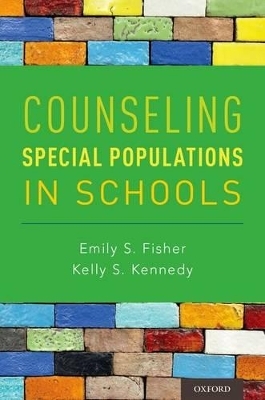 Counseling Special Populations in Schools - Emily S. Fisher, Kelly S. Kennedy