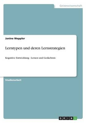 Lerntypen und deren Lernstrategien - Janine Weppler