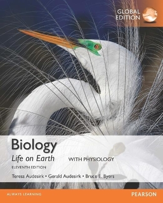 Biology: Life on Earth with Physiology plus MasteringBiology with Pearson eText, Global Edition - Gerald Audesirk, Teresa Audesirk, Bruce Byers