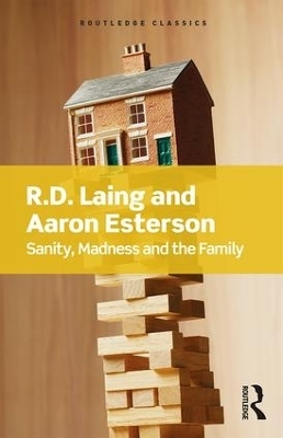 Sanity, Madness and the Family - R.D Laing, Aaron Esterson