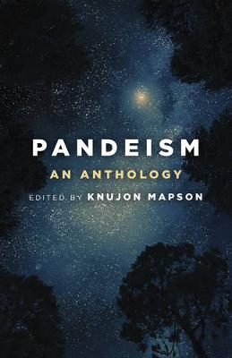 Pandeism: An Anthology - Knujon Mapson