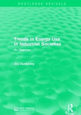 Trends in Energy Use in Industrial Societies - Joy Dunkerley