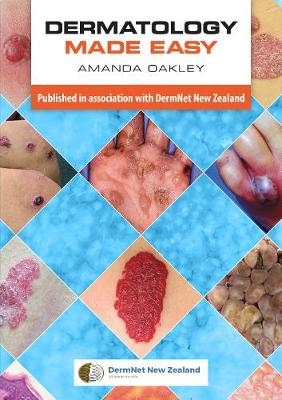 Dermatology Made Easy - Amanda Oakley