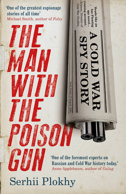 The Man with the Poison Gun - Serhii Plokhy