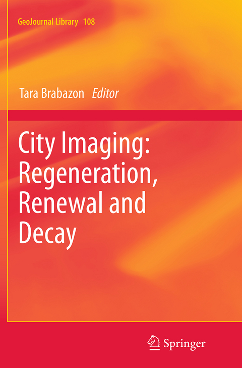 City Imaging: Regeneration, Renewal and Decay - 