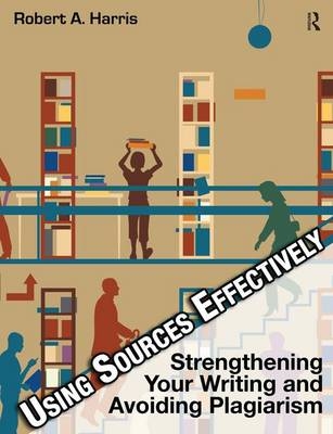 Using Sources Effectively - Robert Harris