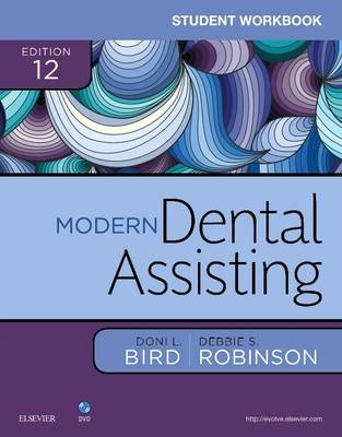 Student Workbook for Modern Dental Assisting - Doni L. Bird, Debbie S. Robinson