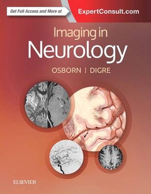 Imaging in Neurology - Anne G. Osborn, Kathleen B. Digre