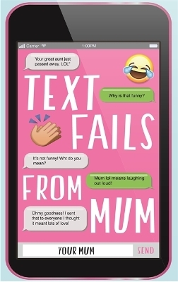Text Fails From Mum - Your Mum